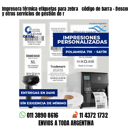 Impresora térmica etiquetas para zebra  código de barra - Descontaminación y otros servicios de gestión de r